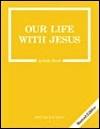 Faith & Life Grade 3 - Our Life with Jesus - Activity Book