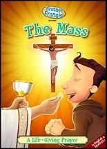 Brother Francis - Episode #06: The Mass: A Life-Giving Prayer