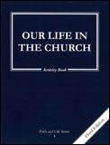 Faith & Life: Grade 8 Our Life in the Church - Activity Book